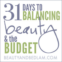 31days beauty budget 31 Days to Balancing Beauty and the Budget