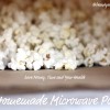 homemade popcorn homemade popcorn