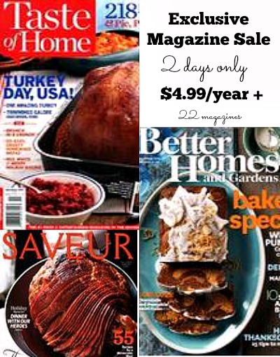 Exclusive Magazine Sale 2 days only $4.99year
