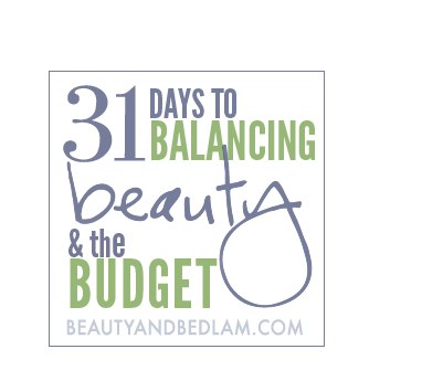 31 Days to Balancing Beauty and the Budget