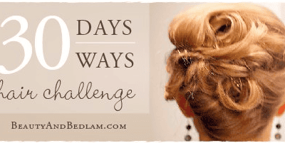30 Days – 30 Ways Hair Challenge