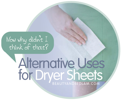 Great Uses for Dryer Sheets: Why Didn’t I Think of That?